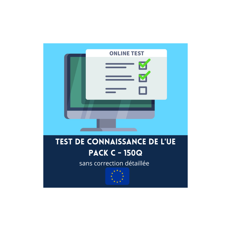 Test de connaissance de l'UE - 150Q (sans correction détaillée-test n°13 à18)